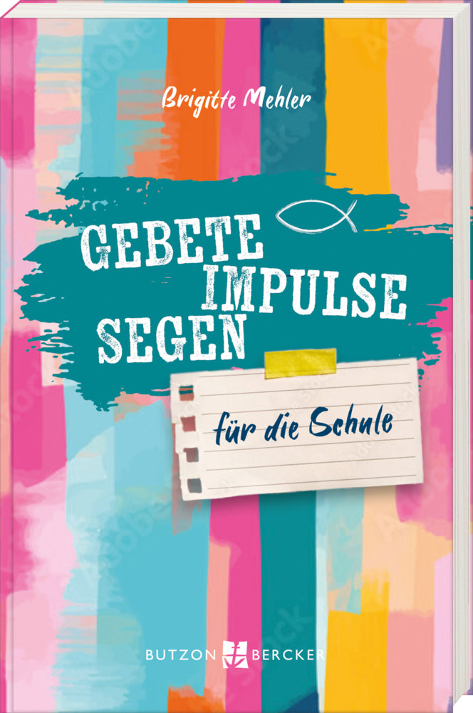 Gebete, Impulse, Segen (Brigitte Mehler)