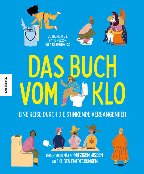 Das Buch vom Klo - Eine Reise durch die stinkende Vergangenheit (Olivia Meikle)