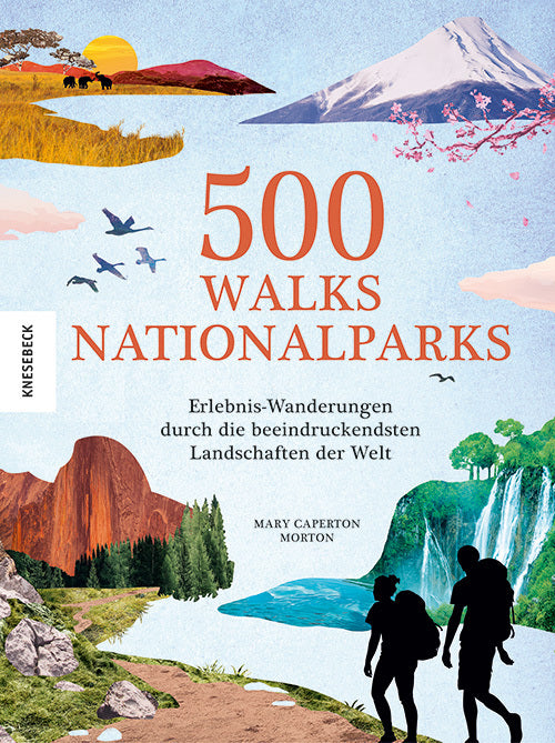 500 Walks - Nationalparks (Mary Caperton Morton)