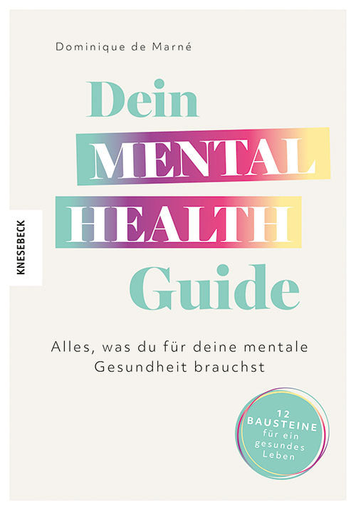Dein Mental Health Guide (Dominique De Marné)