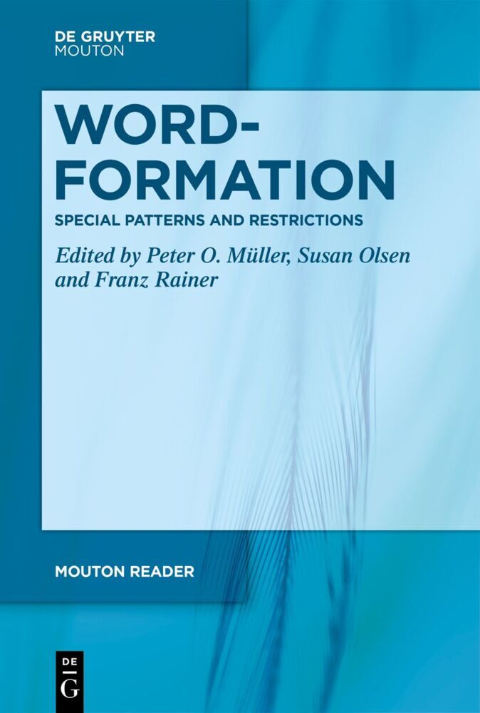Word-Formation - Special Patterns and Restrictions (Peter O. Müller)