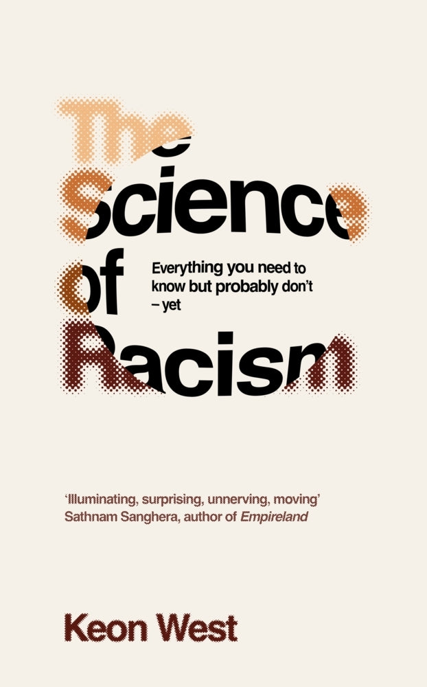 The Science of Racism (Keon West)