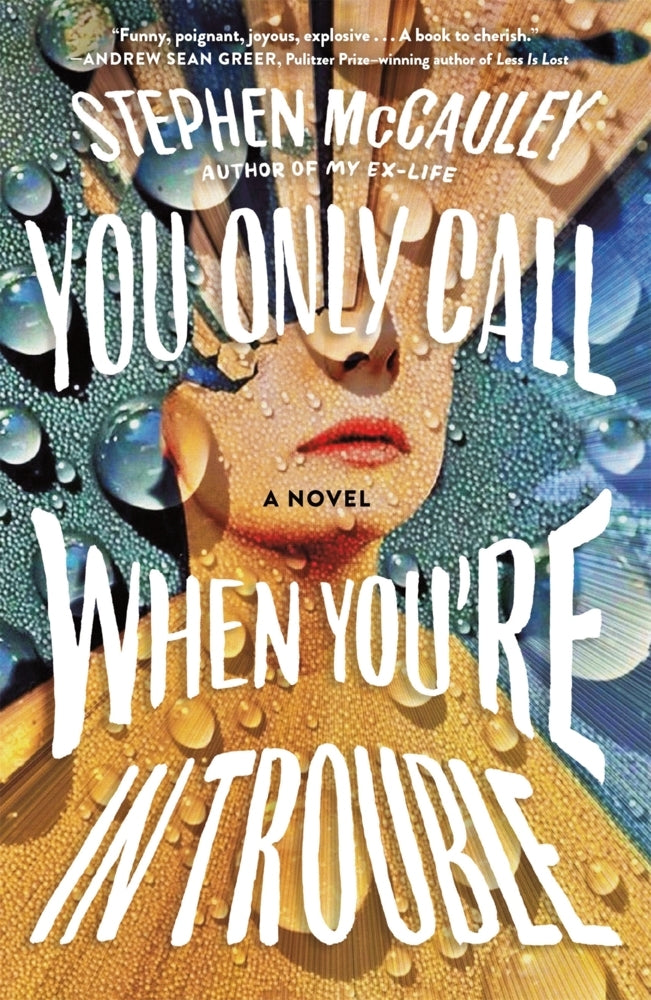You Only Call When You're in Trouble (Stephen Mccauley)