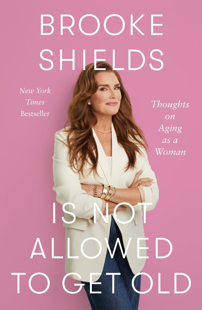 Brooke Shields Is Not Allowed to Get Old (Brooke Shields)