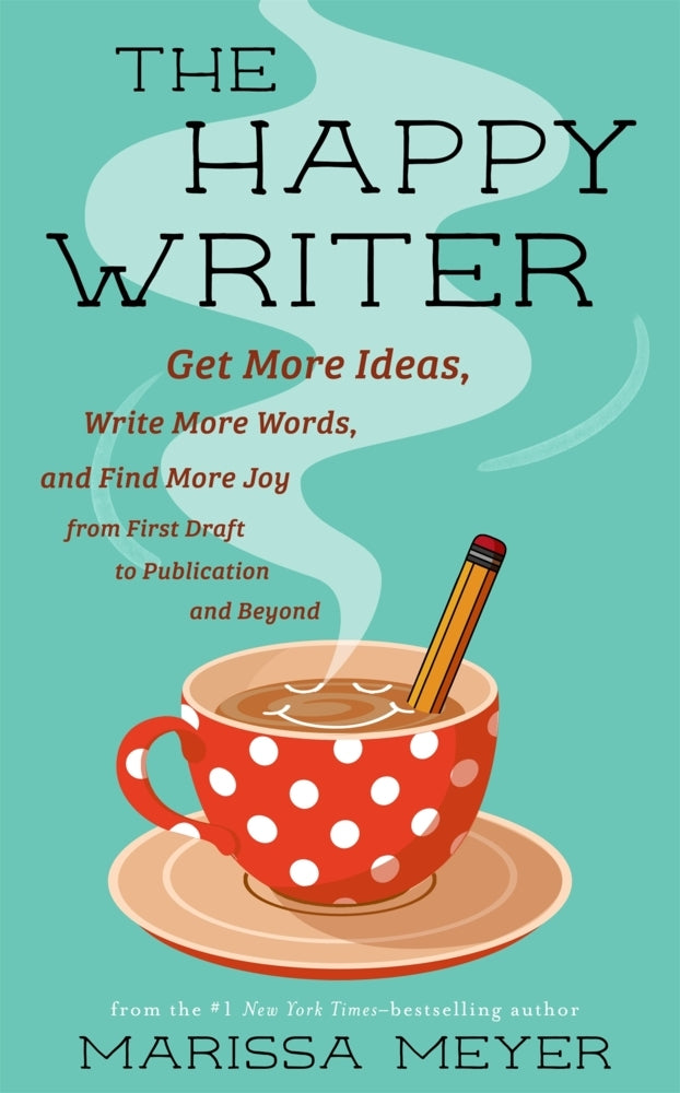 The Happy Writer (Marissa Meyer)
