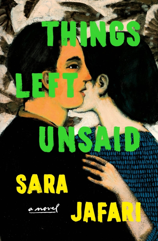 Things Left Unsaid (Sara Jafari)