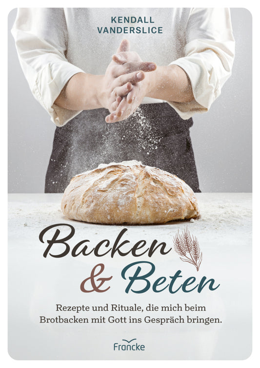 Backen und Beten (Kendall Vanderslice)