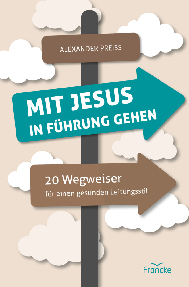 Mit Jesus in Führung gehen (Alexander Preiss)