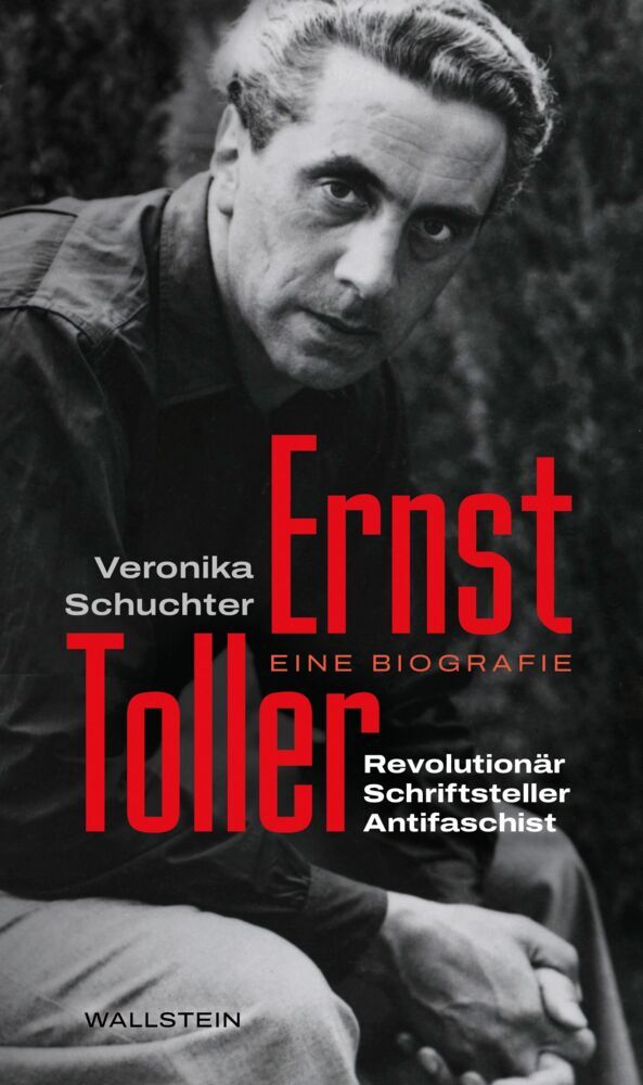 Ernst Toller (Veronika Schuchter)