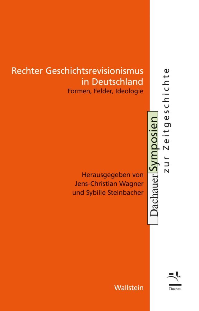Rechter Geschichtsrevisionismus in Deutschland (Sybille Steinbacher)