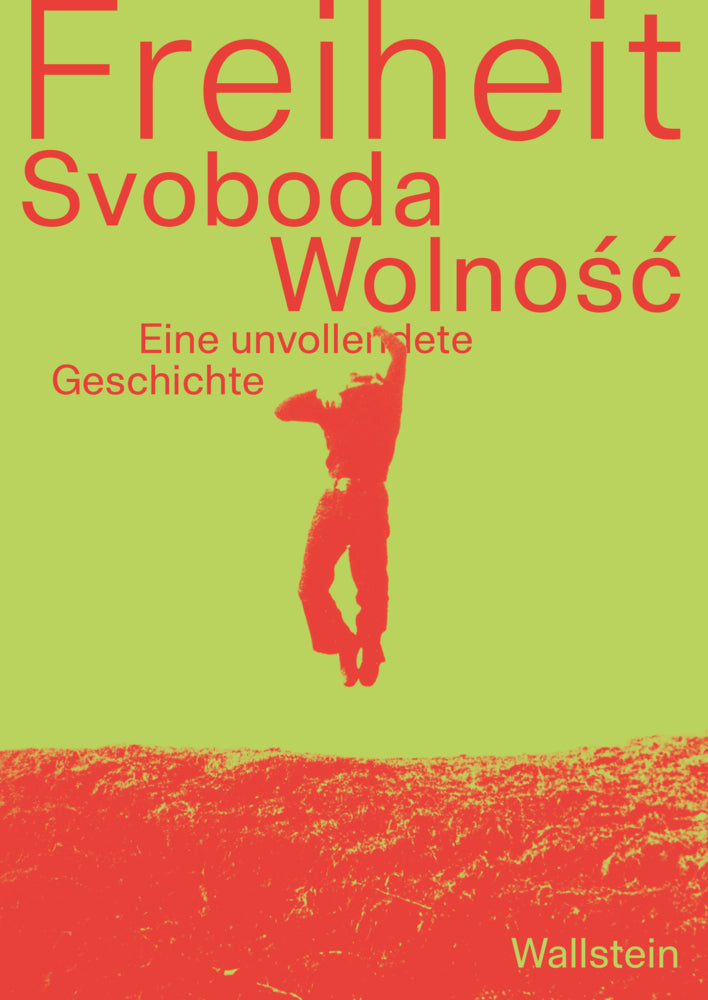 Freiheit/Svoboda/Wolnosc (Philipp Bürger)