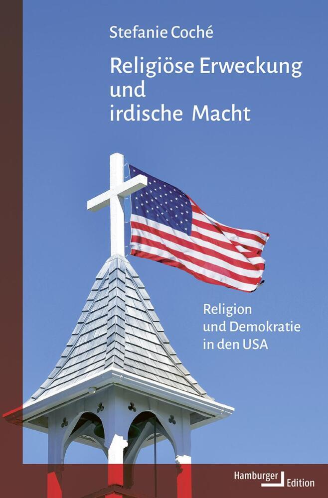 Religiöse Erweckung und irdische Macht (Stefanie Coché)