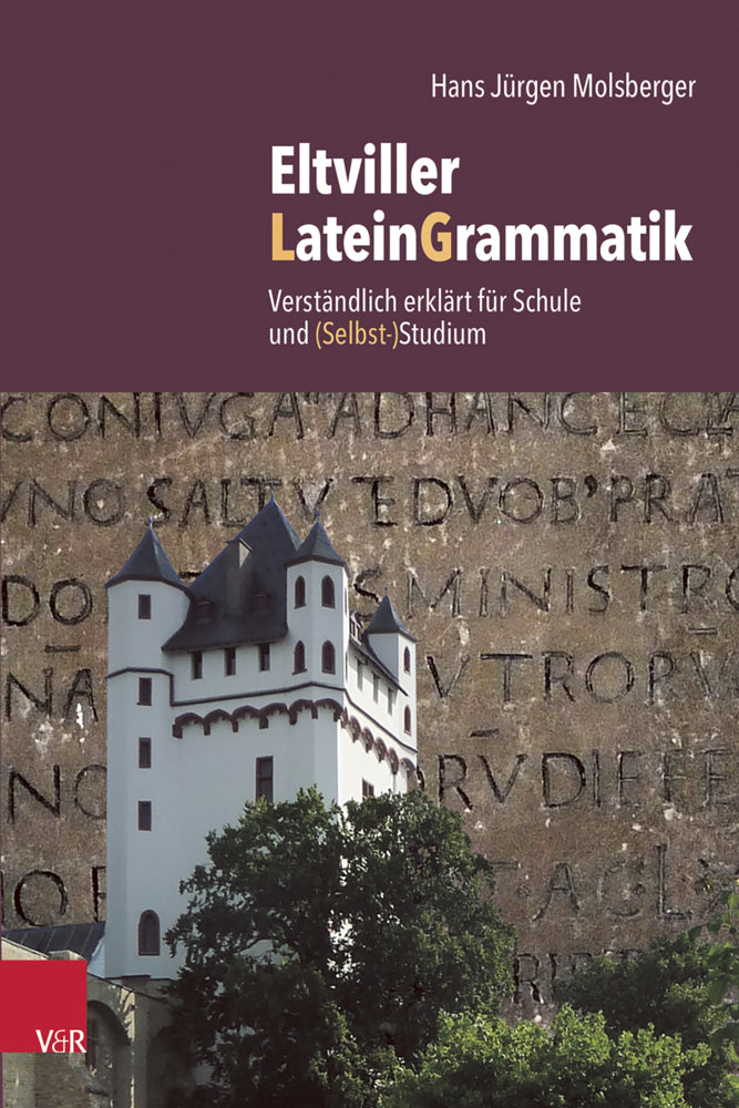 Eltviller LateinGrammatik (Hans Jürgen Molsberger)