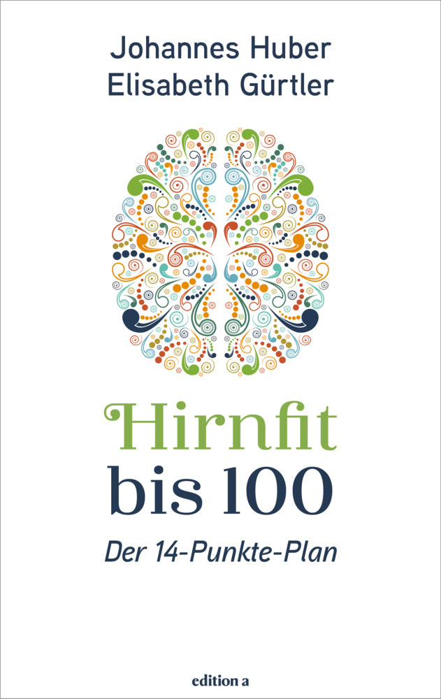 Hirnfit bis 100 (Johannes Huber)