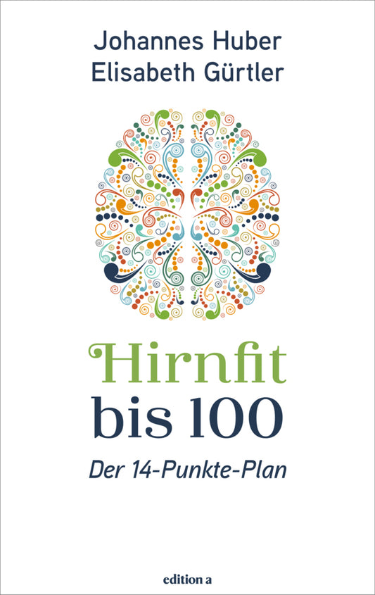 Hirnfit bis 100 (Johannes Huber)