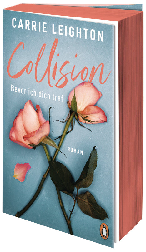 Collision - Bevor ich dich traf (Carrie Leighton)