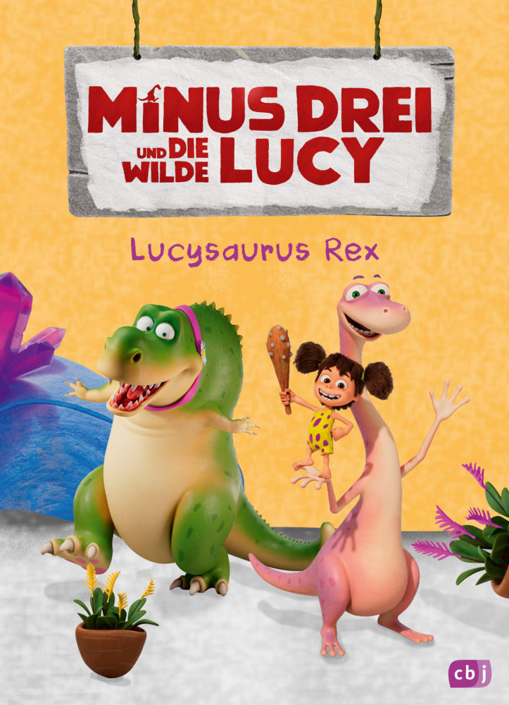 Minus Drei und die wilde Lucy - Lucysaurus Rex (Ute Krause)