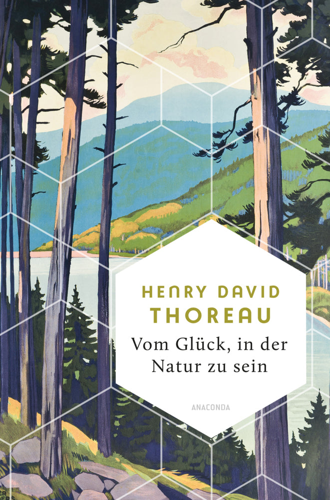 Vom Glück, in der Natur zu sein (Henry David Thoreau)