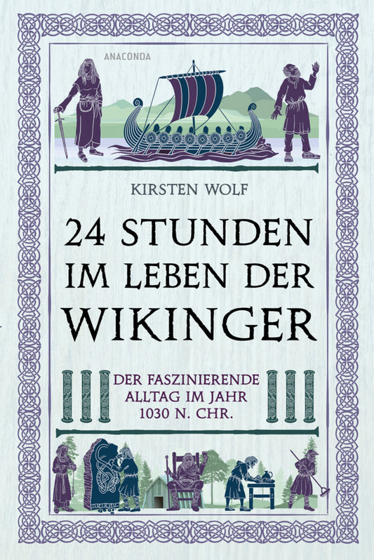 24 Stunden im Leben der Wikinger (Kirsten Wolf)