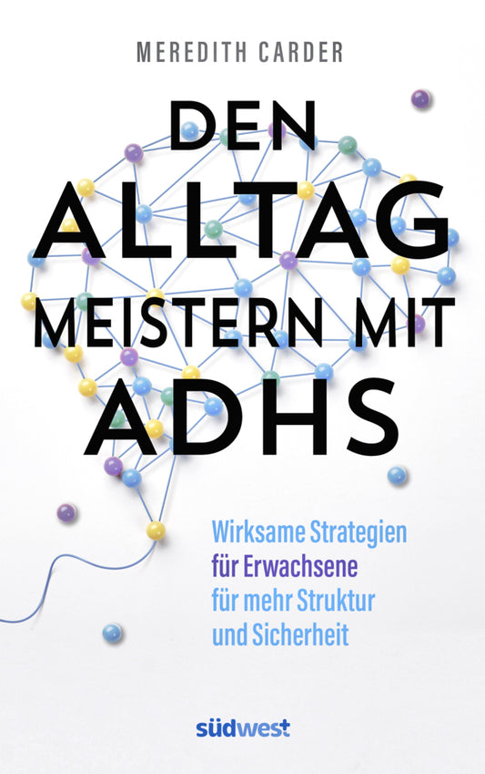 Den Alltag meistern mit ADHS (Meredith Carder)