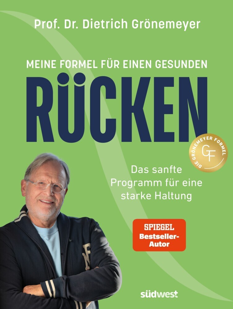 Meine Formel für einen gesunden Rücken (Dietrich Grönemeyer)