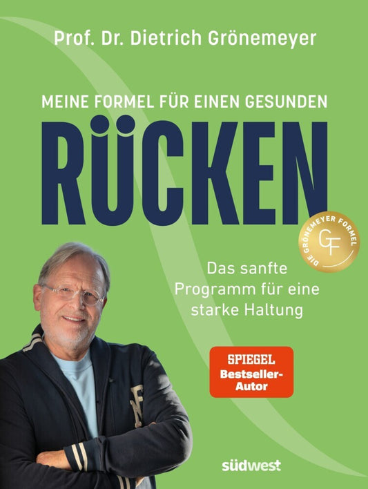 Meine Formel für einen gesunden Rücken (Dietrich Grönemeyer)