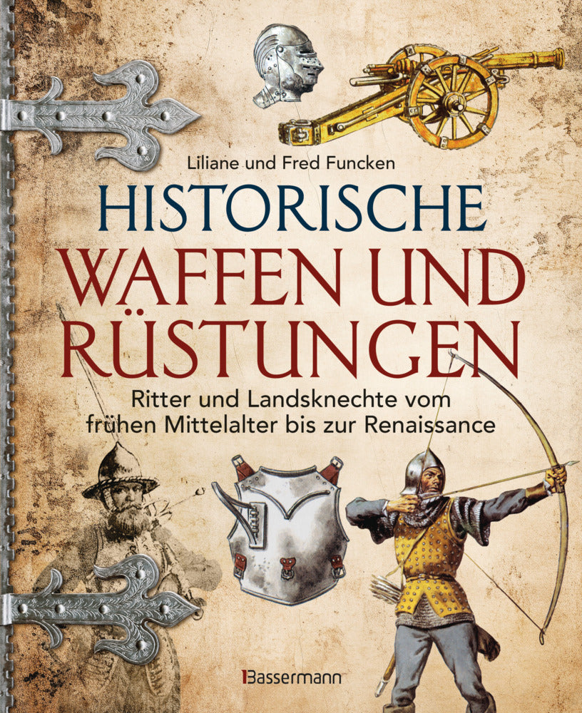 Historische Waffen und Rüstungen (Liliane Und Fred Funcken)
