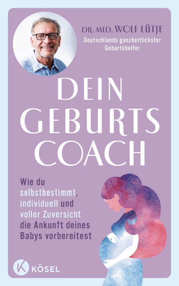 Dein Geburtscoach (Wolf Lütje)