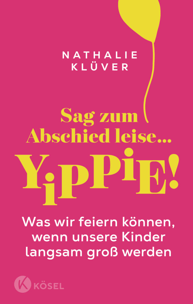 Sag zum Abschied leise ... yippie! (Nathalie Klüver)