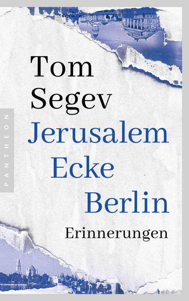 Jerusalem Ecke Berlin (Tom Segev)