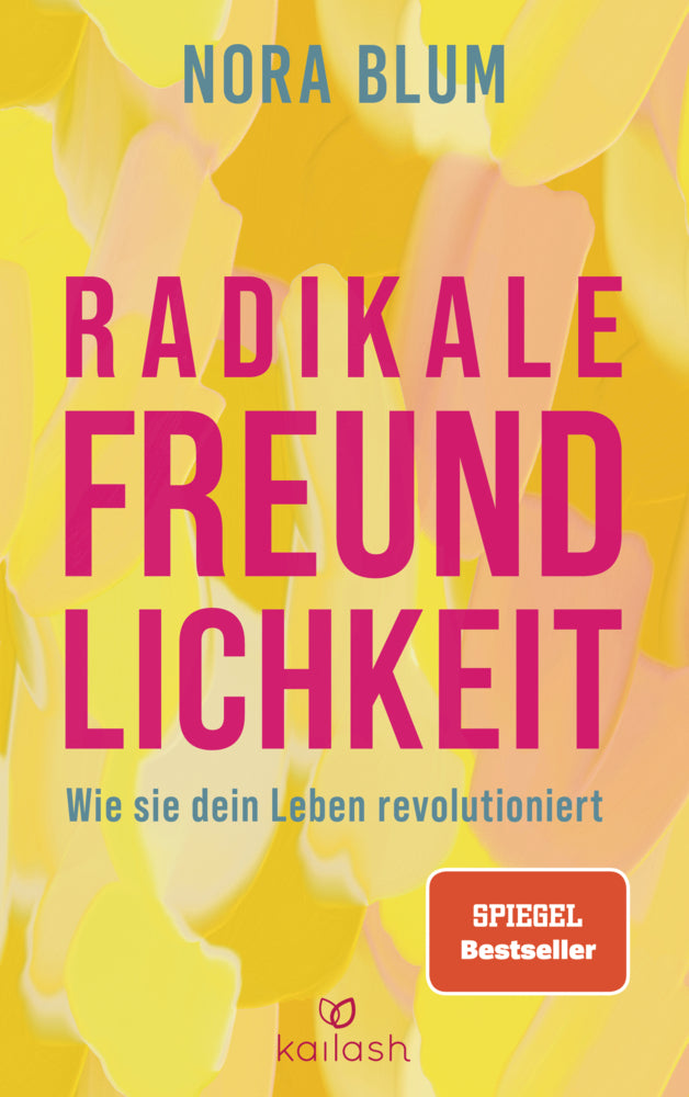 Radikale Freundlichkeit (Nora Blum)