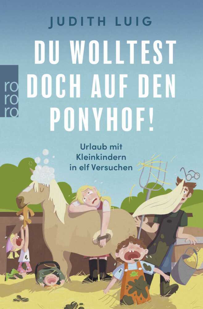 Du wolltest doch auf den Ponyhof! (Judith Luig)