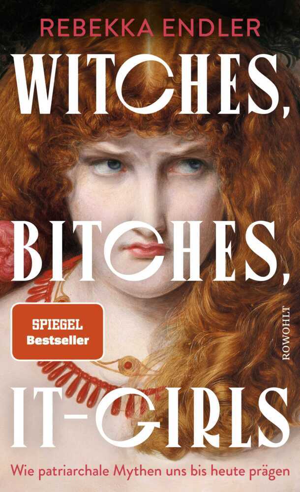 Witches, Bitches, It-Girls (Rebekka Endler)