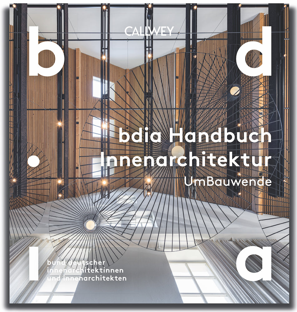 BDIA Handbuch Innenarchitektur 2025/26 - UmBauwende (Bdia Bund Deutscher Innenarchitektinnen Und Innenarchitekten E.V.)