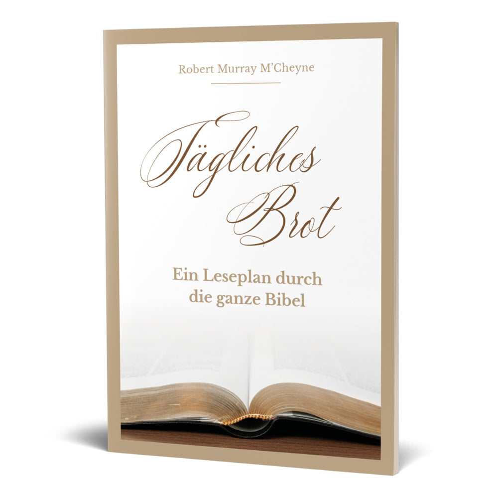 Tägliches Brot - Bibelleseplan (Robert Murray M´Cheyne´S)