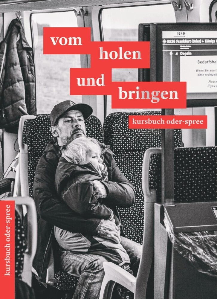 vom holen und bringen (Landkreis Oder-Spree/Förderverein Burg Beeskow)