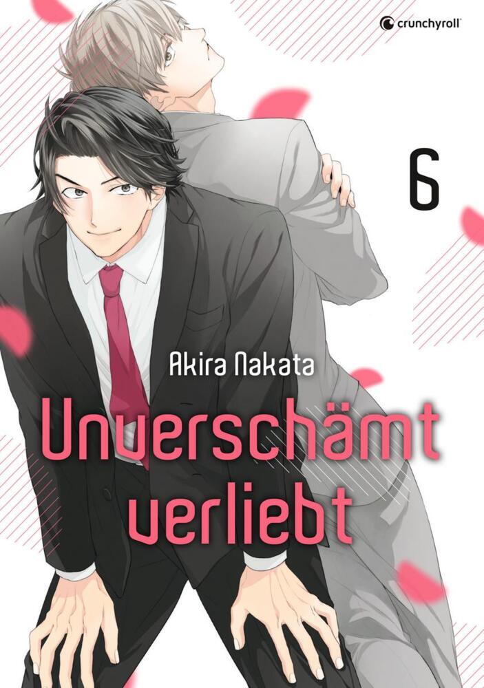 Unverschämt verliebt - Band 6 (Akira Nakata)
