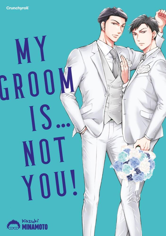 My Groom Is ... Not You! (Kazuki Minamoto)