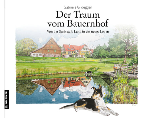 Der Traum vom Bauernhof (Gabriele Gildeggen)