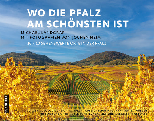 Wo die Pfalz am schönsten ist (Michael Landgraf)