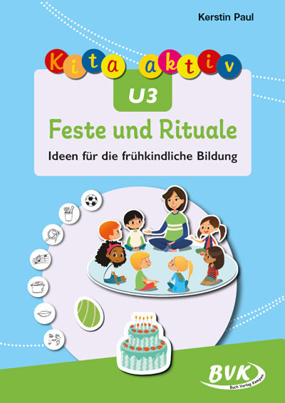 Kita aktiv U3 Feste und Rituale (Kerstin Paul)