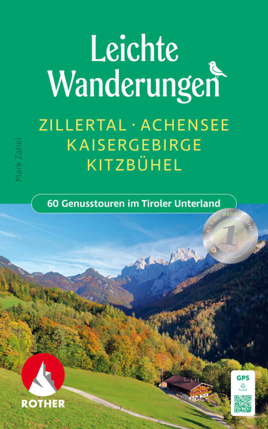 Leichte Wanderungen Zillertal - Achensee - Kaisergebirge - Kitzbühel (Mark Zahel)
