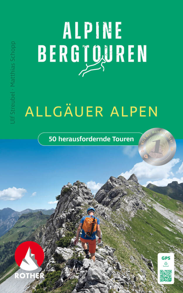Alpine Bergtouren Allgäuer Alpen (Ulf Streubel)