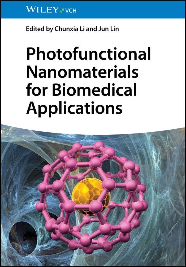 Photofunctional Nanomaterials for Biomedical Applications (Chunxia Li)