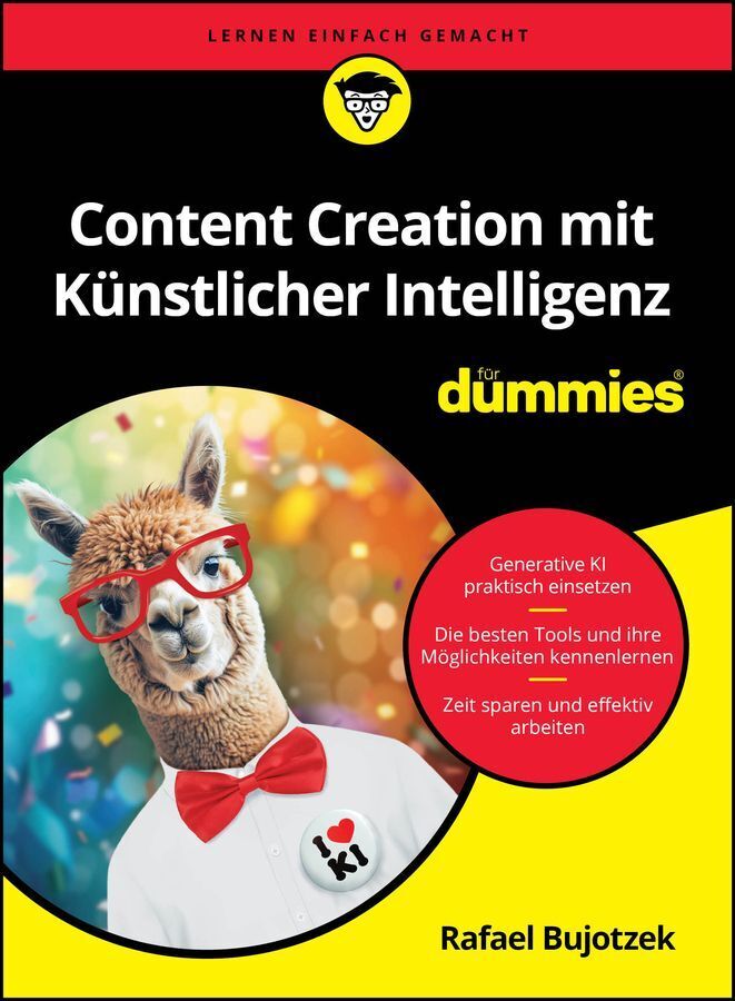 Content Creation mit Künstlicher Intelligenz für Dummies (Rafael Bujotzek)