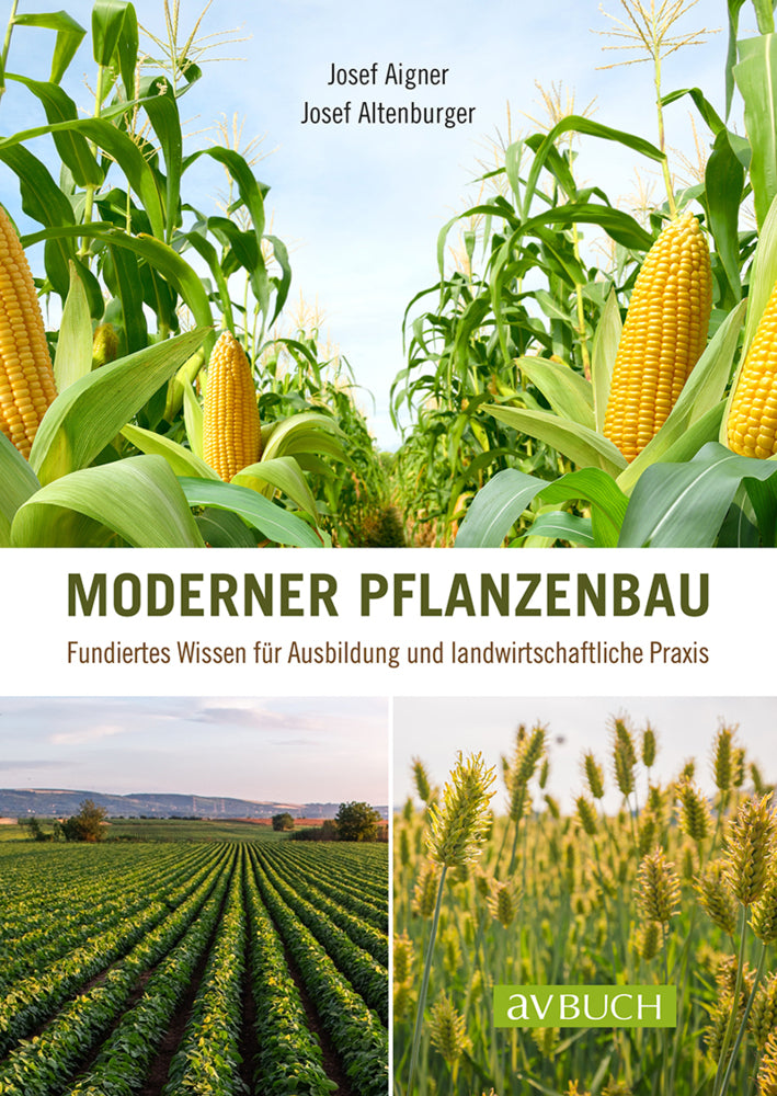 Moderner Pflanzenbau (Josef Aigner)