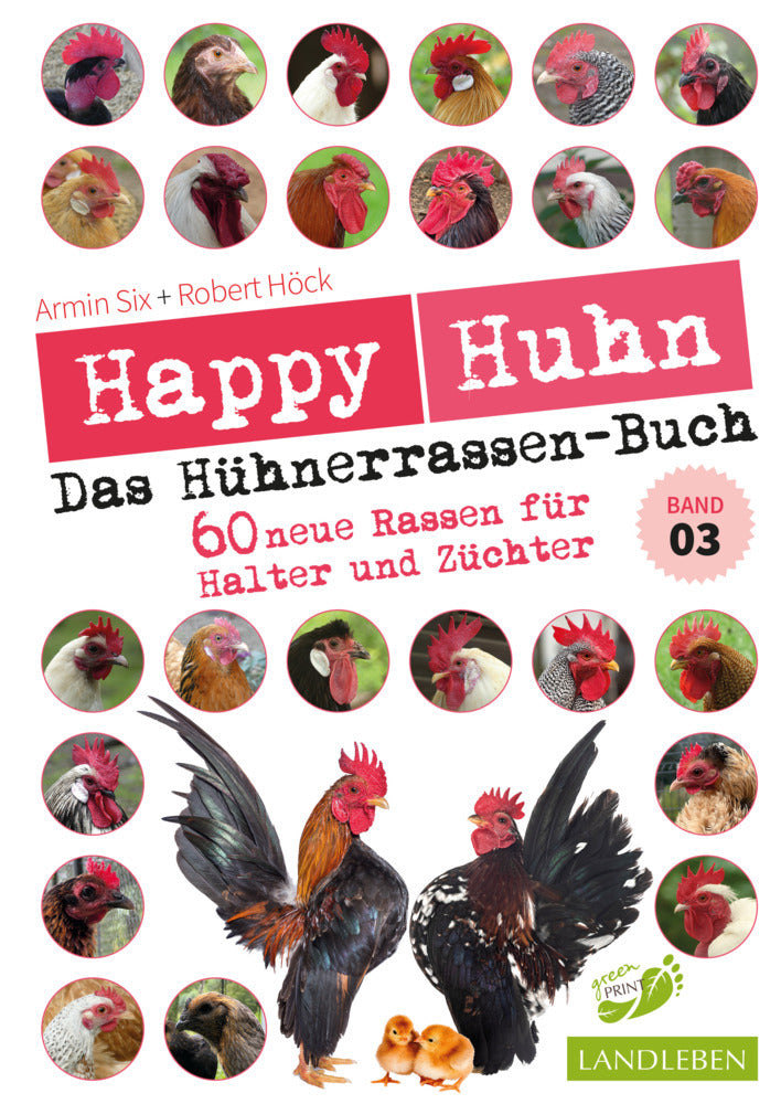 Happy Huhn - Das Hühnerrassenbuch, Band 3 (Robert Höck)