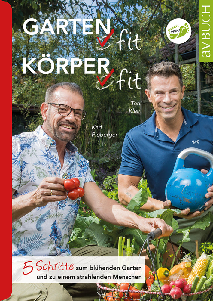 Garten fit - Körper fit (Karl Ploberger)