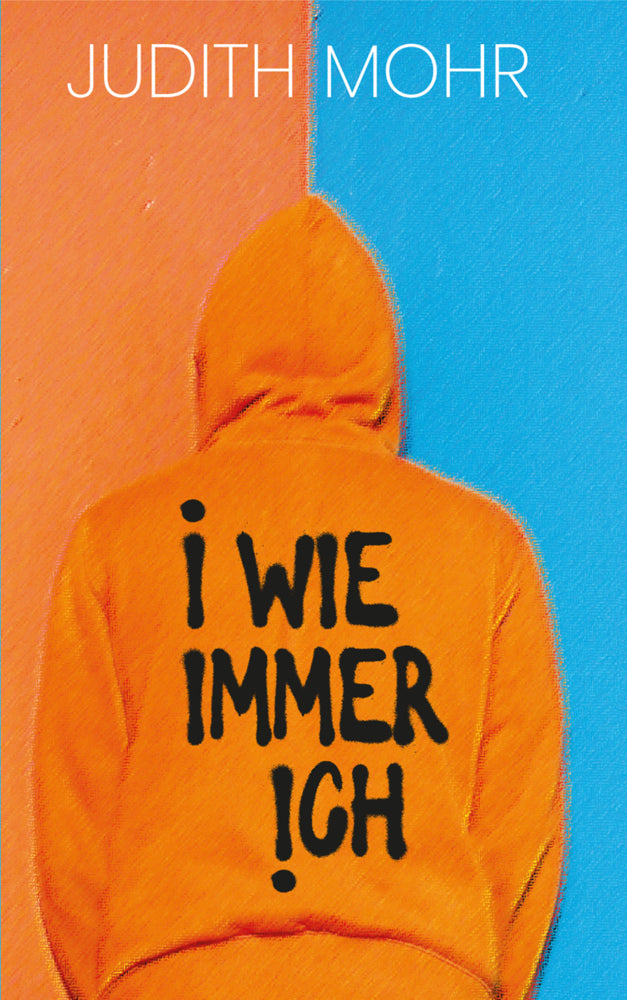 I wie immer ich (Judith Mohr)
