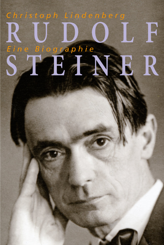 Rudolf Steiner - Eine Biographie (Christoph Lindenberg)